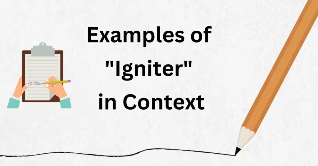 Examples of "Igniter" in Context