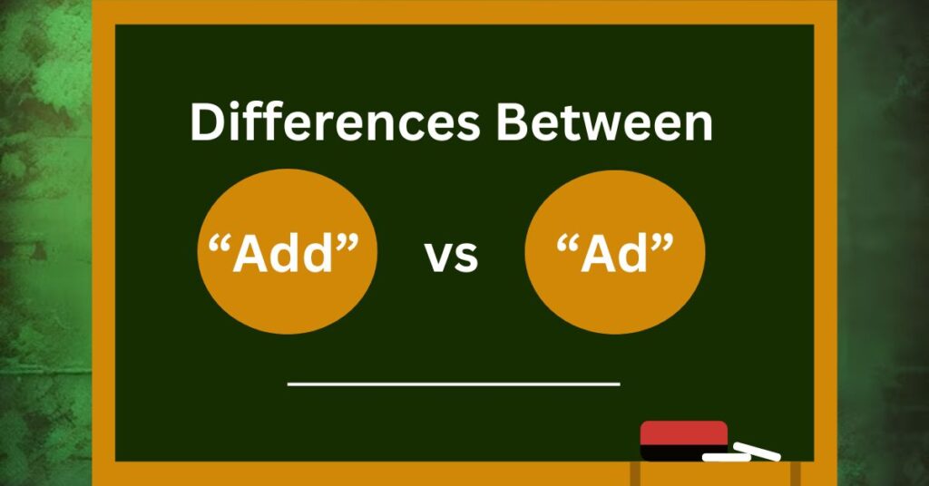 Key Differences Between Add vs Ad