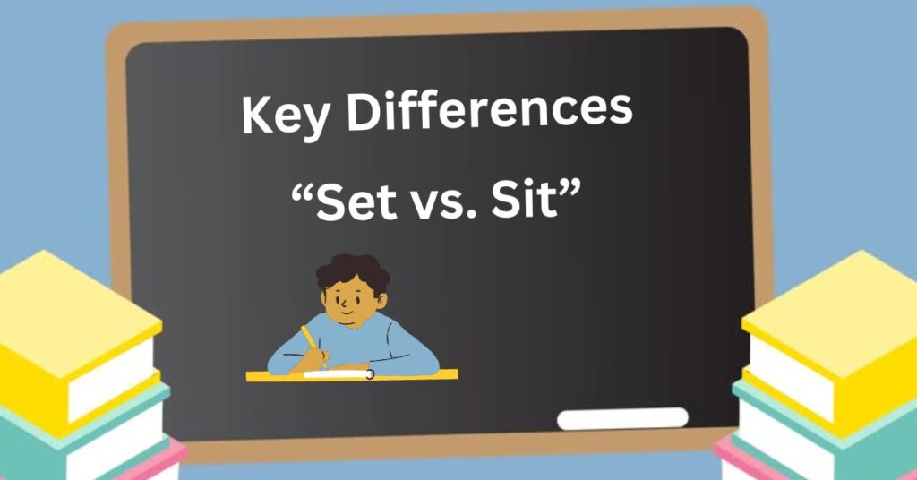 Set or Sit: Key Differences